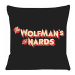 Monster Squad - Wolfmans Got Nards Pillow Cushion Cover